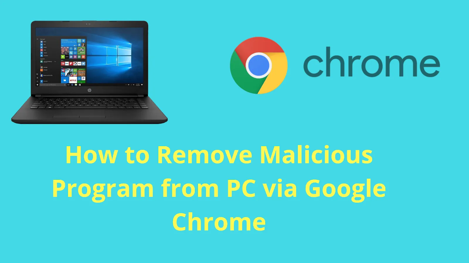 How to Remove Malicious Program from PC via Google Chrome