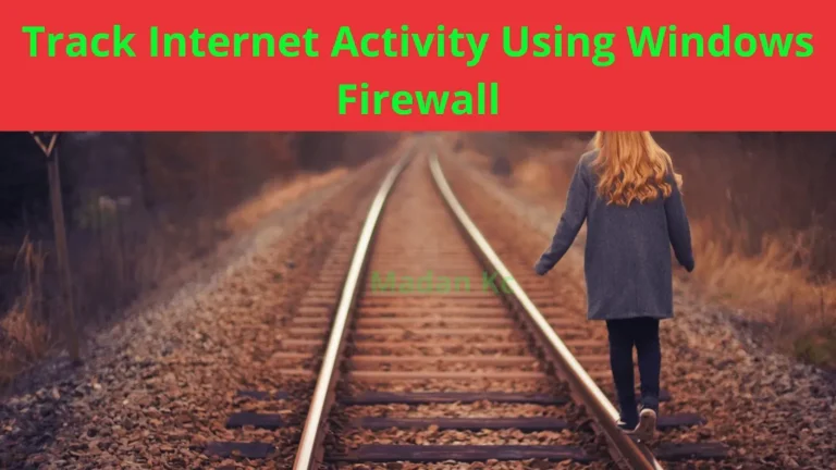 How to track Internet Activity Using Windows Firewall