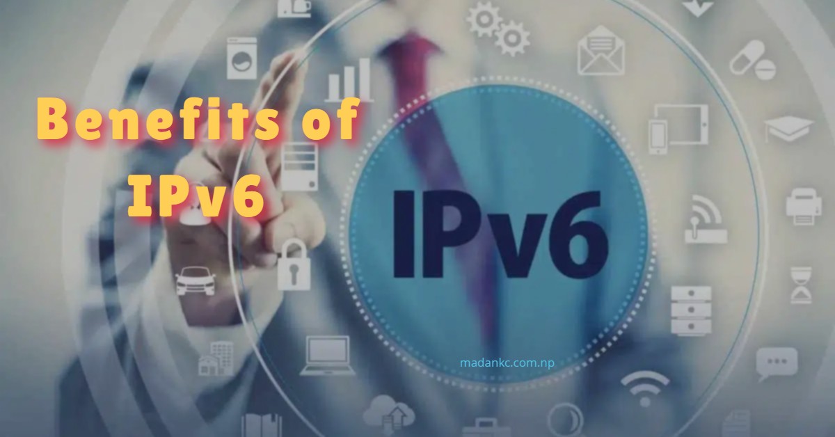 Benefits of IPv6