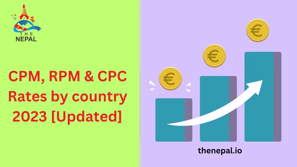 CPM, RPM, and CPC rates by country in 2024 [ New Update]